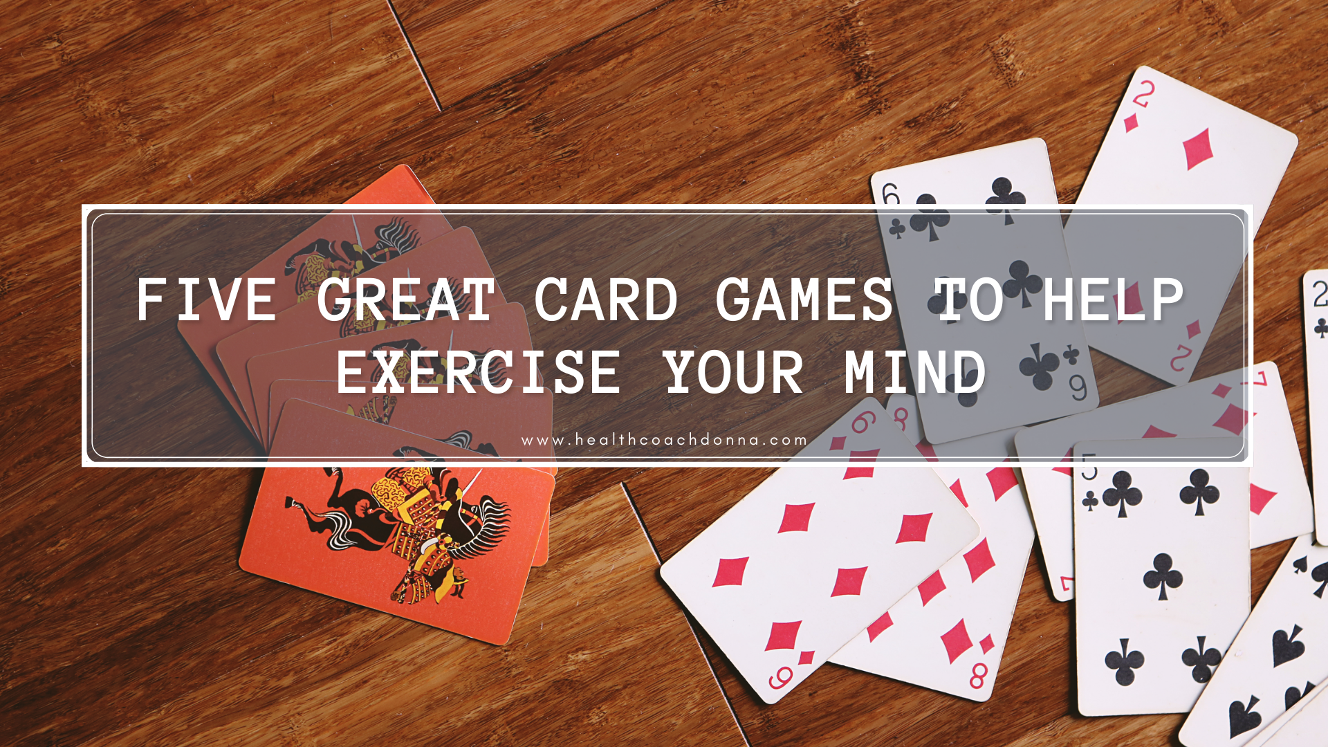 Five Great Card Games to Help Exercise Your Mind