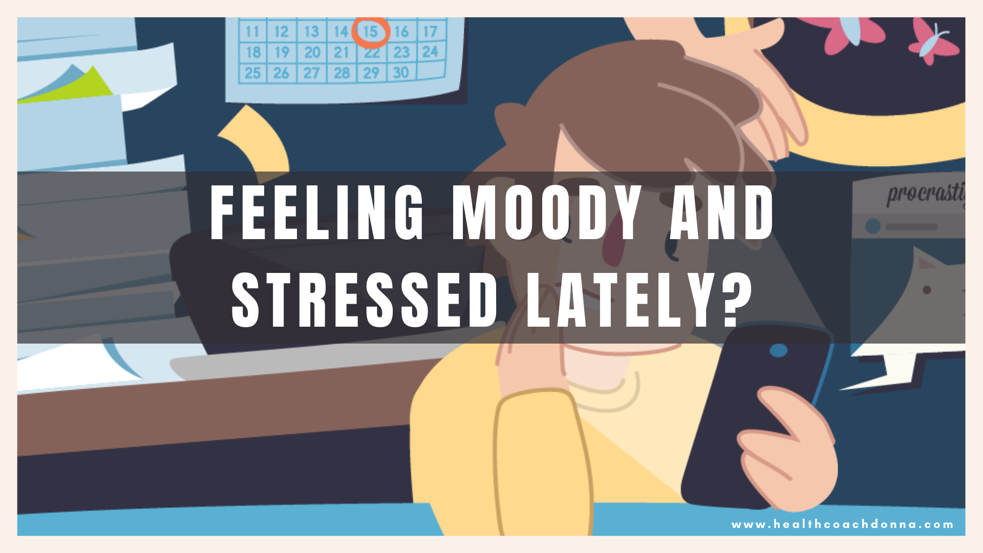 Feeling Moody and Stressed Lately?