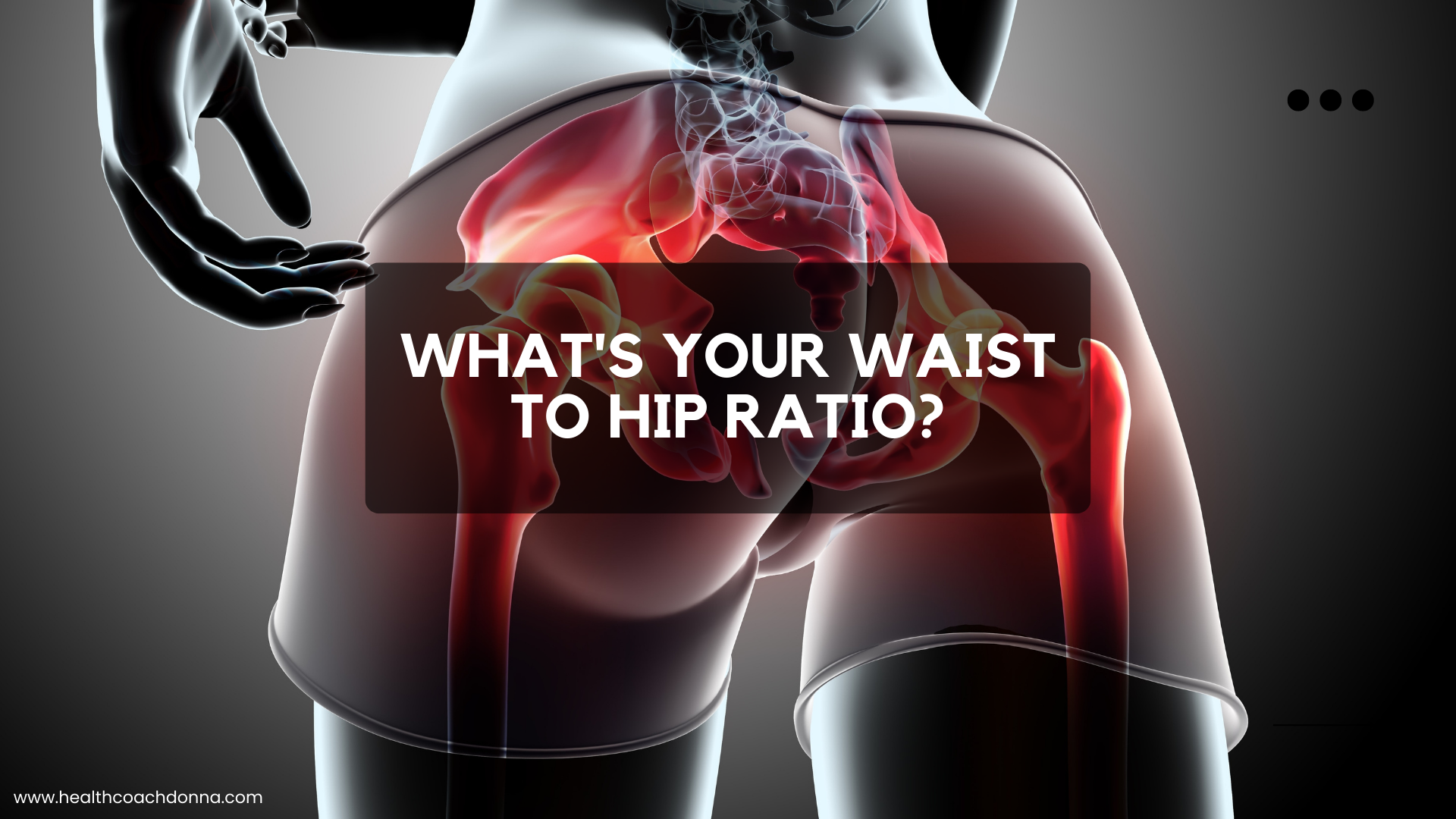 What's Your Waist to Hip Ratio?