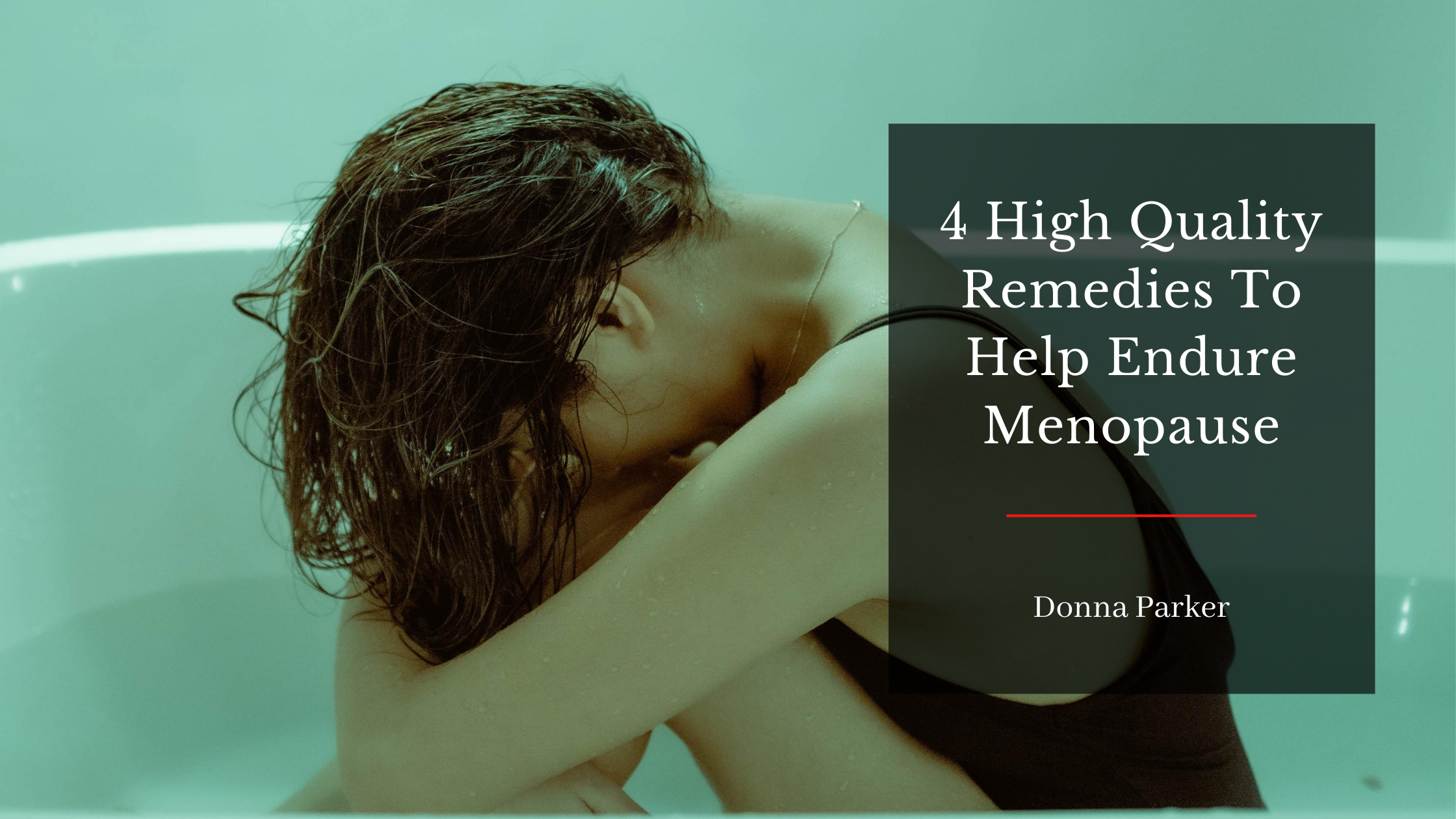 A woman sitting on a bath tub having 4 High Quality Remedies To Help Endure Menopause