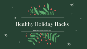 Healthy Holiday Hacks