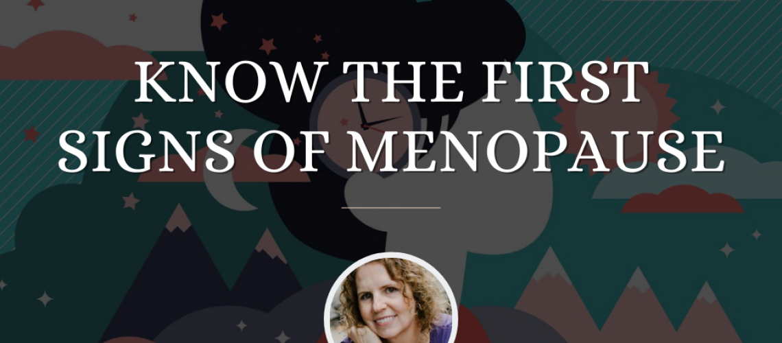Know the First Signs of Menopause