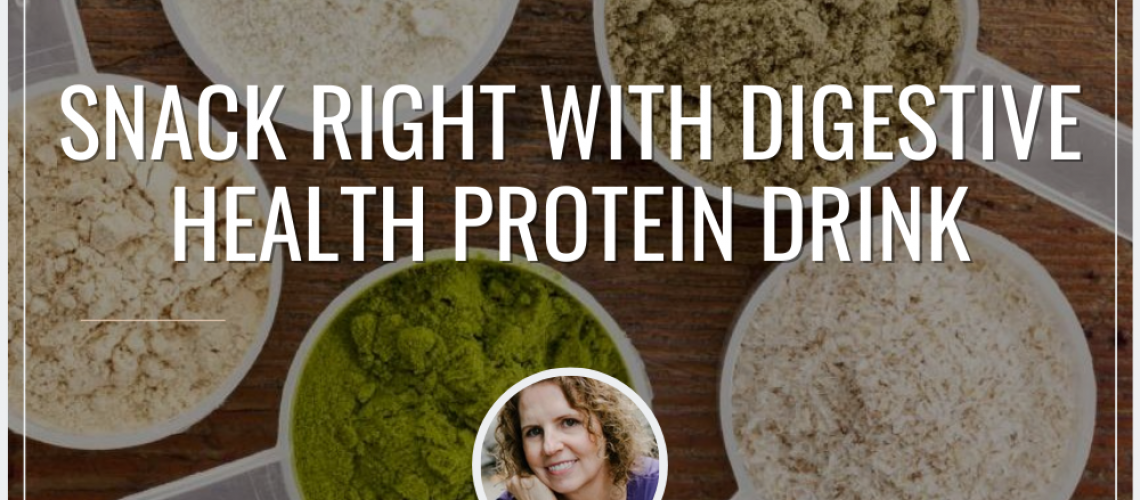 Snack Right with Digestive Health Protein Drink